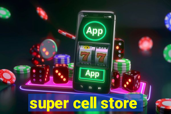 super cell store